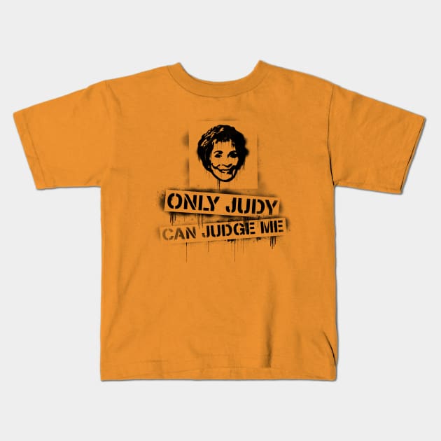 Only Judy can judge me! Kids T-Shirt by Randomart